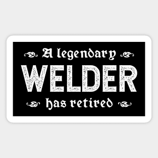 A Legendary Welder Has Retired Magnet